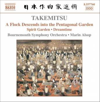 Album Toru Takemitsu: A Flock Descends Into The Pentagonal Garden • Spirit Garden • Dreamtime