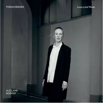 Torun Eriksen: Luxury And Waste