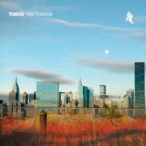 Tosca: No Hassle