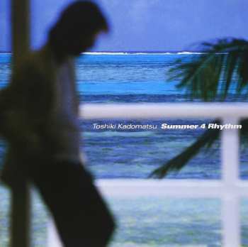 Album Toshiki Kadomatsu: Summer 4 Rhythm