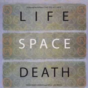 Album Bill Laswell: Life Space Death