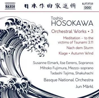 Toshio Hosokawa: Orchestral Works • 3