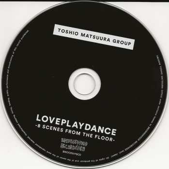 CD Toshio Matsuura Group: Loveplaydance (8 Scenes From The Floor) 153544