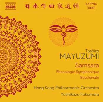 Album Toshiro Mayuzumi: Samsara, Phonologie Symphonique, Bacchanale