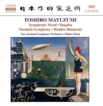 Album Toshiro Mayuzumi: Symphonic Mood. Bugaku. Mandala Symphony. Rumba Rhapsody.