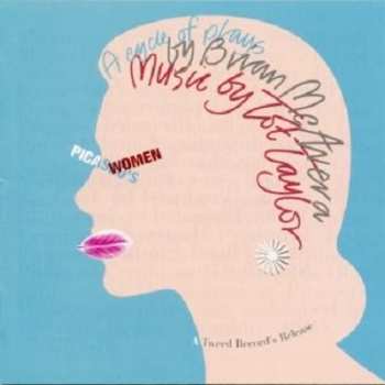 CD Tot Taylor: Picasso's Women (A Cycle Of Plays By Brian McAvera) 514262