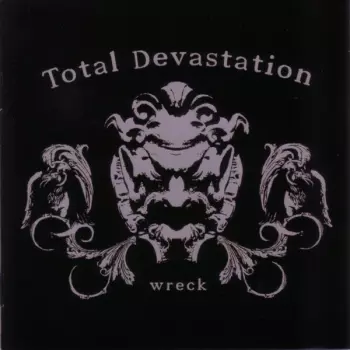 Total Devastation: Wreck