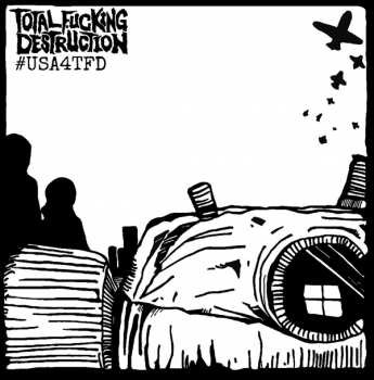 Album Total Fucking Destruction: #USA4TFD