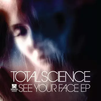 Total Science: See Your Face EP