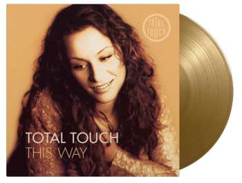 LP Total Touch: This Way (180g) (limited Numbered Edition) (gold Vinyl) 490764