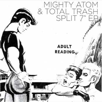 SP Total Trash: Mighty Atom & Total Trash Split 7" EP 401091