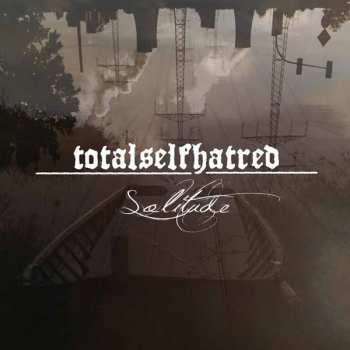 Album Totalselfhatred: Solitude