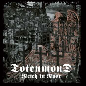 Album Totenmond: Reich In Rost