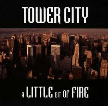 Album Tower City: A Little Bit Of Fire