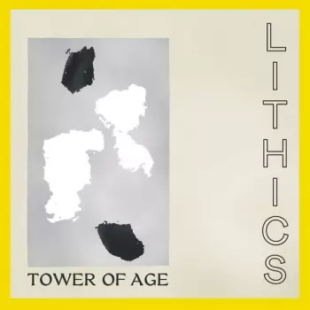 LITHICS: Tower Of Age