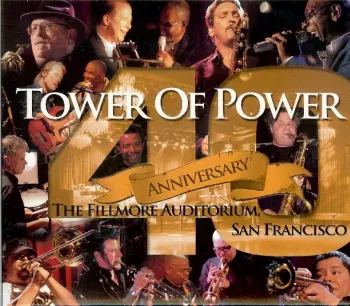 Tower Of Power: 40th Anniversary The Fillmore Auditorium, San Francisco