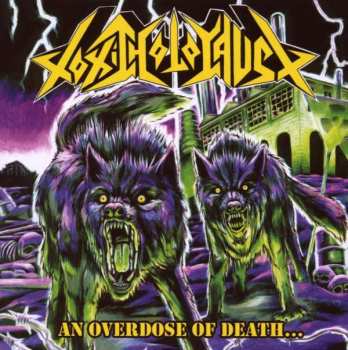 CD Toxic Holocaust: An Overdose Of Death... 430442