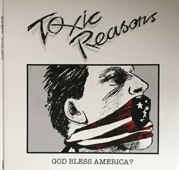 Album Toxic Reasons: God Bless America?