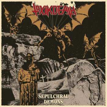 CD Töxik Death: Sepulchral Demons 32013
