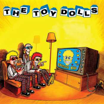 Album Toy Dolls: Episode XIII