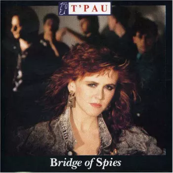 T'Pau: Bridge Of Spies
