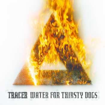 Album Tracer: Water For Thirsty Dogs