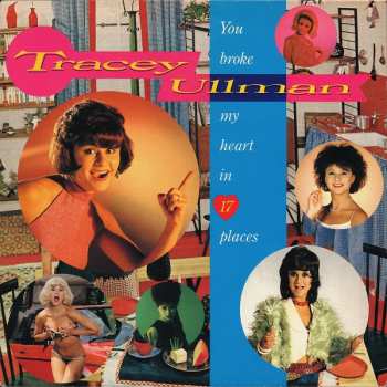 Album Tracey Ullman: You Broke My Heart In 17 Places