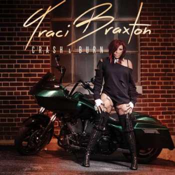 Album Traci Braxton: Crash & Burn