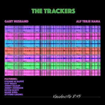 Trackers / Gary Husband &: Vaudeville 8:45