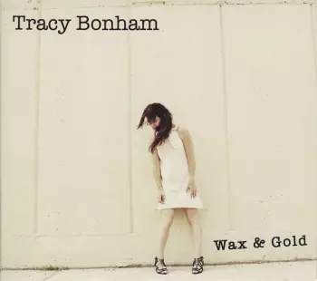 Tracy Bonham: Wax & Gold