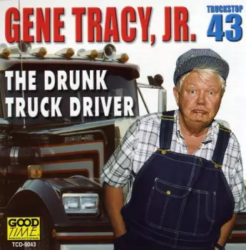 Tracy,gene Jr.: Drunk Truck Driver