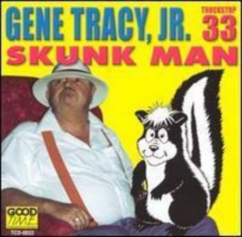 Album Tracy,gene: Skunk Man