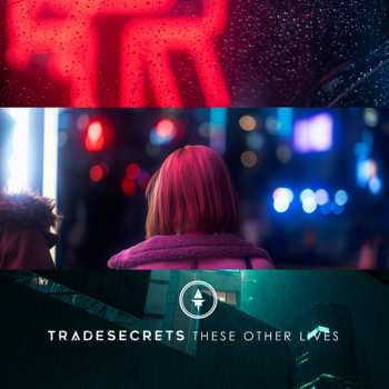 Album Trade Secrets: These Other Lives 