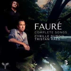 Album Traes Dubois: Faure: Complete Songs