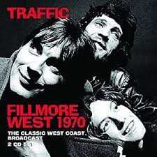 Album Traffic: Fillmore West 1970: The Classic West Coast Broadcast