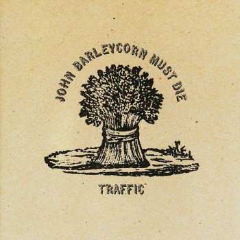 CD Traffic: John Barleycorn Must Die 119699