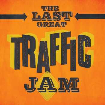 Album Traffic: The Last Great Traffic Jam