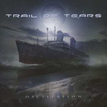 Album Trail Of Tears: Oscillation