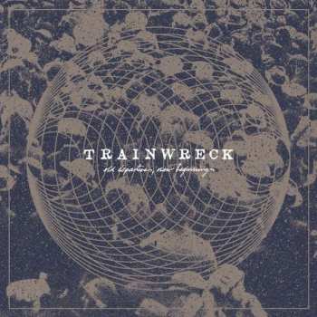 CD Trainwreck: Old Departures, New Beginnings 248096