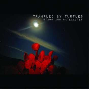 LP/SP Trampled By Turtles: Stars And Satellites 316680