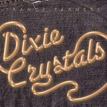CD Trance Farmers: Dixie Crystals 302497