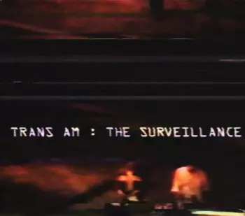 Trans Am: The Surveillance
