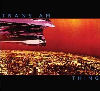 Album Trans Am: Thing