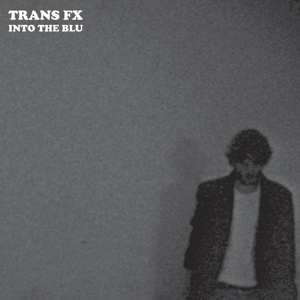 Album Trans Fx: Into The Blu