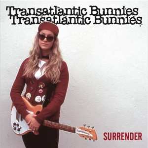 Album Transatlantic Bunnies: 7-surrender/this Is Where The Strings Come In