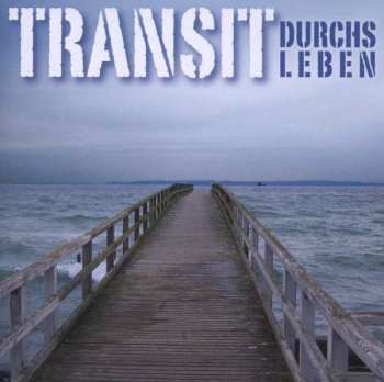 Album Transit: Durchs Leben
