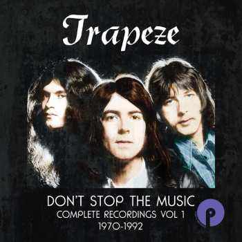 6CD/Box Set Trapeze: Don't Stop The Music Complete Recordings Vol 1 1970 - 1992 488695