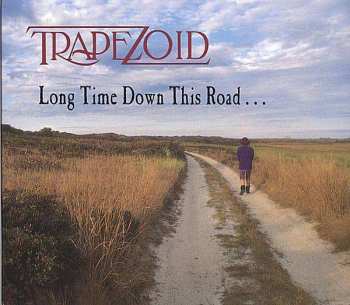Album Trapezoid: Long Time Down This Road