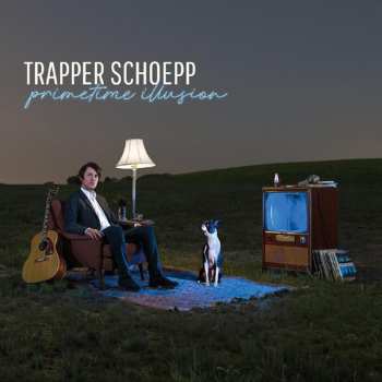 Album Trapper Schoepp: Primetime Illusion