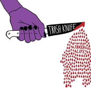 Album Trash Knife: 7-trash Life